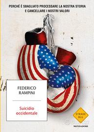 Suicidio occidentale, di Federico Rampini