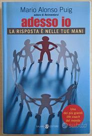 Adesso Io - Mario Alonso Puig