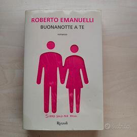 Buonanotte a te - romanzo di Roberto Emanuelli