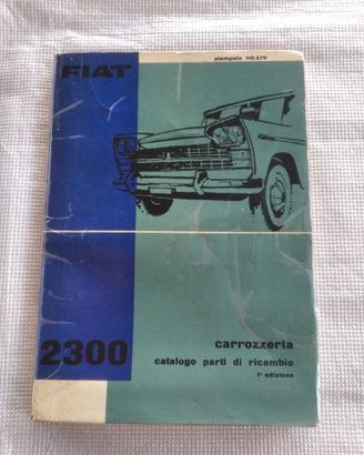FIAT 2300 Berlina Familiare CATALOGO RICAMBI 1961