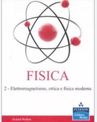 Fisica. Elettromagnetismo, ottica e fisica moderna