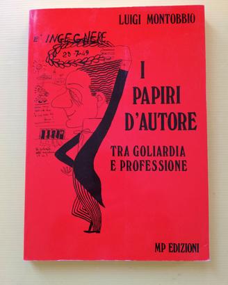 I papiri d’ autore tra goliardia e professione