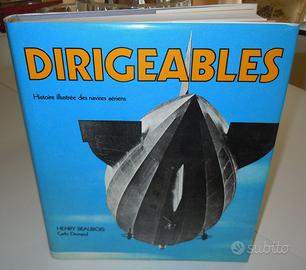 DIRIGEABLES  Histoire illutrée des navires aériens