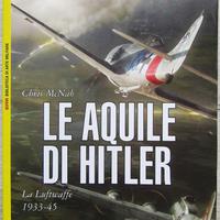 Le aquile di Hitler. La Luftwaffe 1933-45