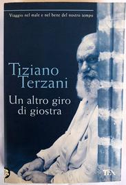 Tiziano Terzani- Un altro giro in giostra 2004