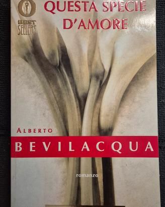 Libro "Questa specie d'amore" - Alberto Bevilacqua
