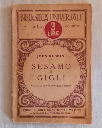 Libro SESAMO E GIGLI John Ruskin Sonzogno 1939