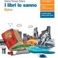 I libri lo sanno. Epica. Per le Scuole superiori.