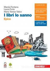 I libri lo sanno. Epica. Per le Scuole superiori.