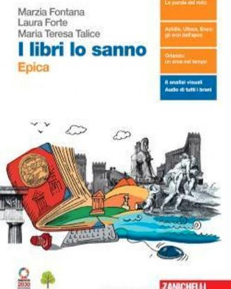 I libri lo sanno. Epica. Per le Scuole superiori.