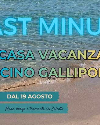Dal 19 agosto LAST MINUTE Matino vicino GALLIPOLI