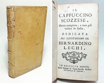 IL CAPPUCCINO SCOZZESE. ISTORIA COMPIUTA... 1740