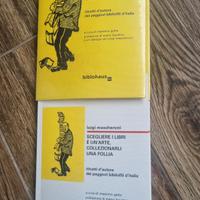 SCEGLIERE LIBRI È ARTE,COLLEZIONARLI FOLLIA Ed.lim