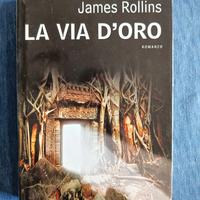 La via d'oro di James Rollins