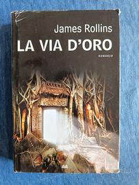 La via d'oro di James Rollins