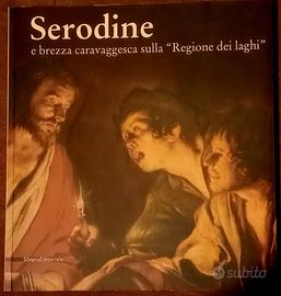 SERODINE e brezza caravaggesca sulla Regione dei..