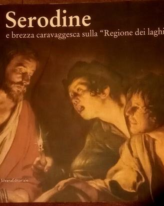 SERODINE e brezza caravaggesca sulla Regione dei..