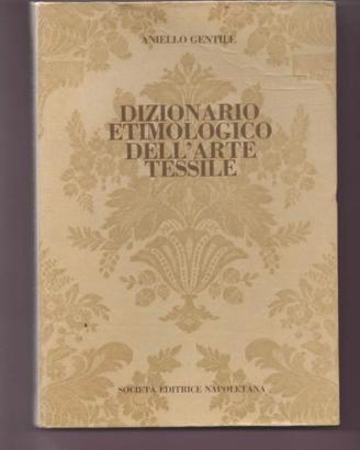 DIZIONARIO ETIMOLOGICO DELL'ARTE TESSILE
