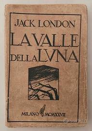 La Valle della luna  Jack London 1°Ed.Monanni,1928