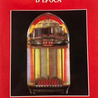 I JUKE BOXES D’ EPOCA