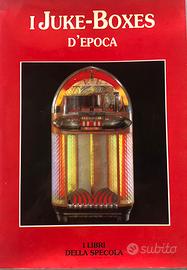 I JUKE BOXES D’ EPOCA