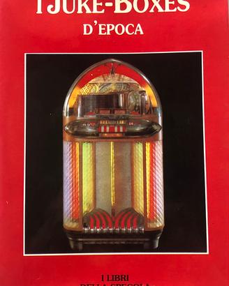 I JUKE BOXES D’ EPOCA