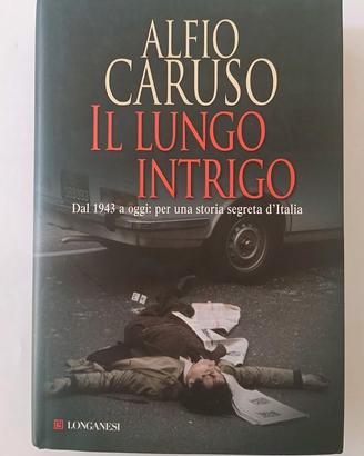 Il lungo intrigo. Dal 1943 a oggi di Alfio Caruso