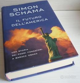 Il futuro dell'America - Simon Schama - Mondadori