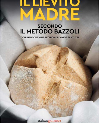 Il lievito madre secondo il metodo Bazzoli