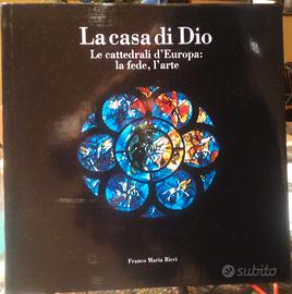 Libro: La Casa di Dio. Le Cattedrali Europee.