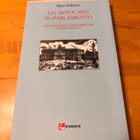 Un avvocato in parlamento Dino Felisetti 2005