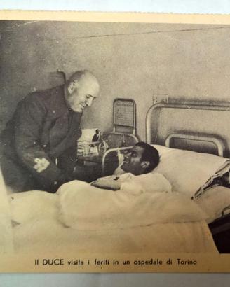 Cartolina d'epoca fascista IL DUCE VISITA I FERITI