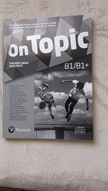 On topic b1/b1+ teacher book