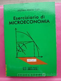 Eserciziario di microeconomia - Matteo Maria Cati