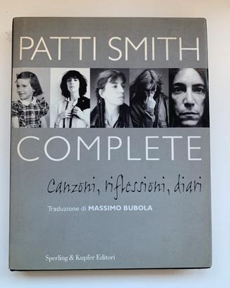 Patti Smith Complete, canzoni, riflessioni, diari