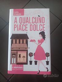 Libro "A qualcuno piace dolce" di Laura Schiavini