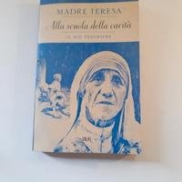 Madre Teresa Alla scuola della carità