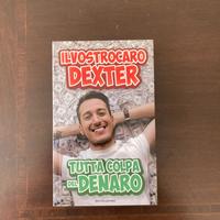 Tutta colpa del Denato - il vostro caro Dexter