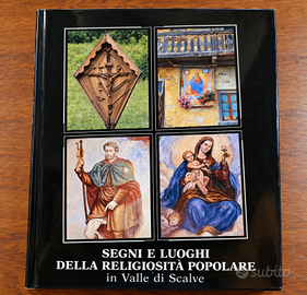 Segni e luoghi della religiosità Valle di Scalve