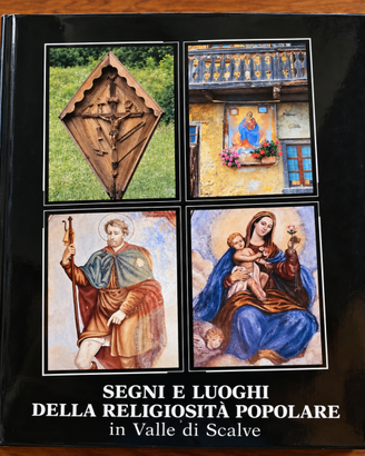 Segni e luoghi della religiosità Valle di Scalve