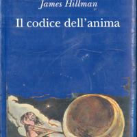 Il codice dell'anima - James Hillman (Sigillato)