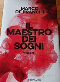IL MAESTRO DEI SOGNI, M. DE FRANCHI, LONGANESI