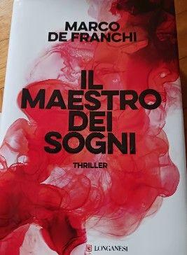 IL MAESTRO DEI SOGNI, M. DE FRANCHI, LONGANESI