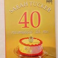 40 Ricomincio da me di Sarah Tucker 1°Ed.Mondadori