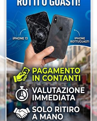 IPHONE ROTTI O GUASTI