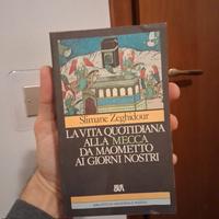 La Vita Quotidiana Alla Mecca Da Maometto Ai ...