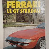 Ferrari Le GT Stradali - Gaetano De Rosa - Giorgio