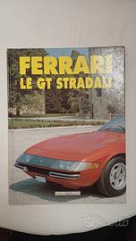 Ferrari Le GT Stradali - Gaetano De Rosa - Giorgio