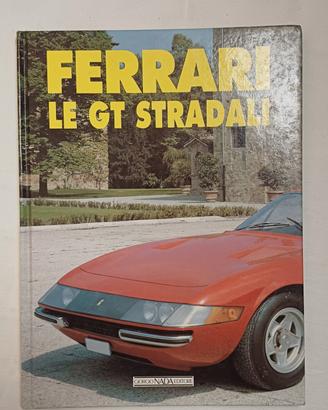 Ferrari Le GT Stradali - Gaetano De Rosa - Giorgio