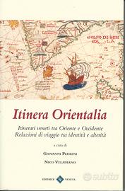 Itinera orientalia. Itinerari veneti tra Oriente